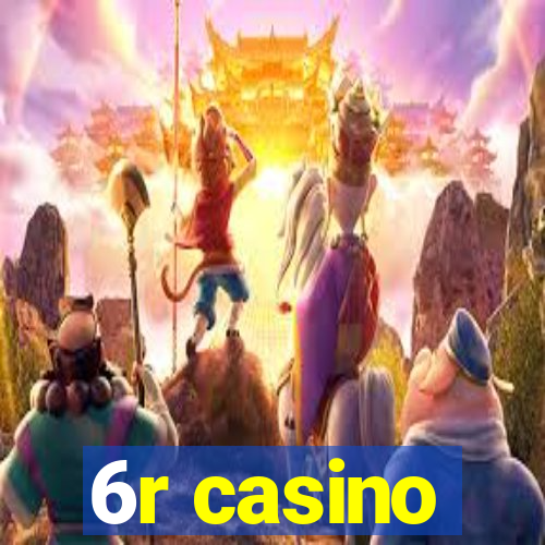 6r casino